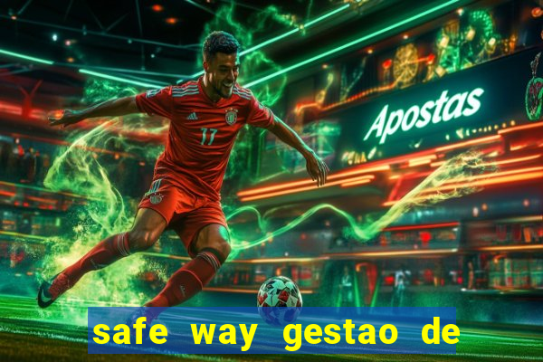 safe way gestao de recursos financeiros